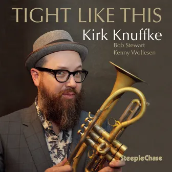 Tight Like This by Kirk Knuffke