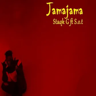 Jama Jama by Staqk G