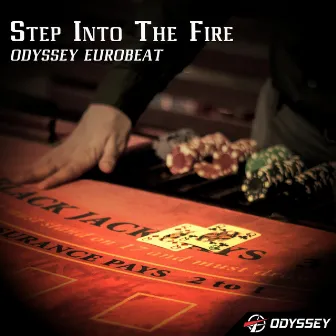 Step Into The Fire by Odyssey Eurobeat