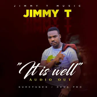 It is well by Jimmy T