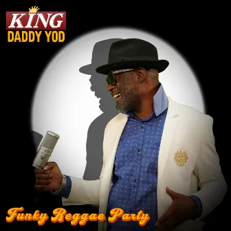 Funky Reggae Party by King Daddy Yod