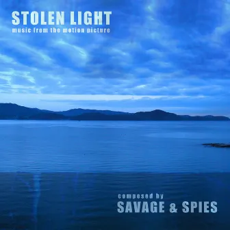 Stolen Light (Music from the Motion Picture) by Patrick Savage