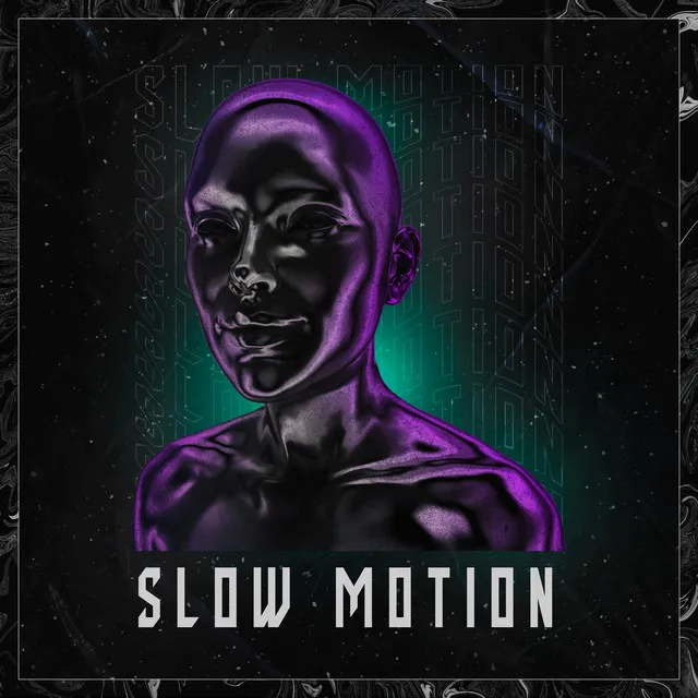 Slow Motion