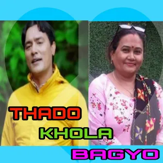 Thado Khola Bagyo by 