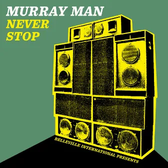 Never Stop by Murray Man