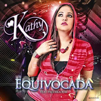 Equivocada (feat. Predikador) by Kathy