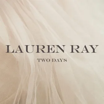 Two Days by Lauren Ray