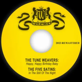 Happy, Happy Birthday Baby / In The Still Of The Night (2023 Remastered) by The Tune Weavers