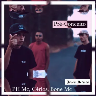 Pré-conceito by Jovem Hermes