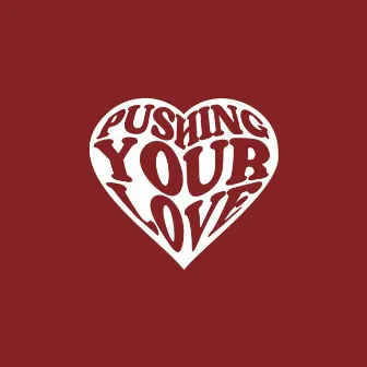 Pushing Your Love by Tara Bloom