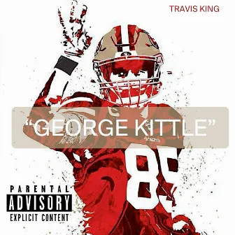 George Kittle 85 by Travis King