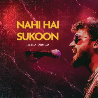 NAHI HAI SUKOON by Shubham Srivastava