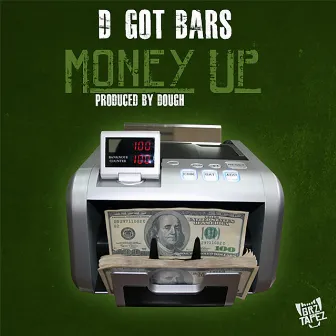 Money Up by D Got Bars