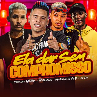 Ela Dar Sem Compromisso by Henrique no Beat