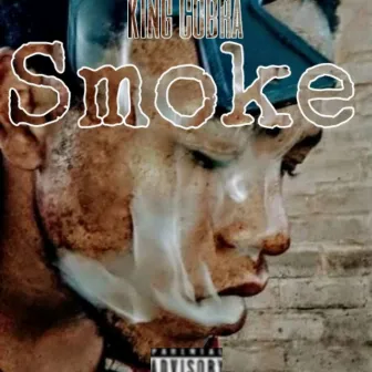 Smoke by King Cobra