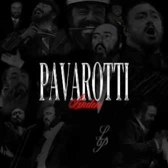 PAVAROTTI by SXNDER