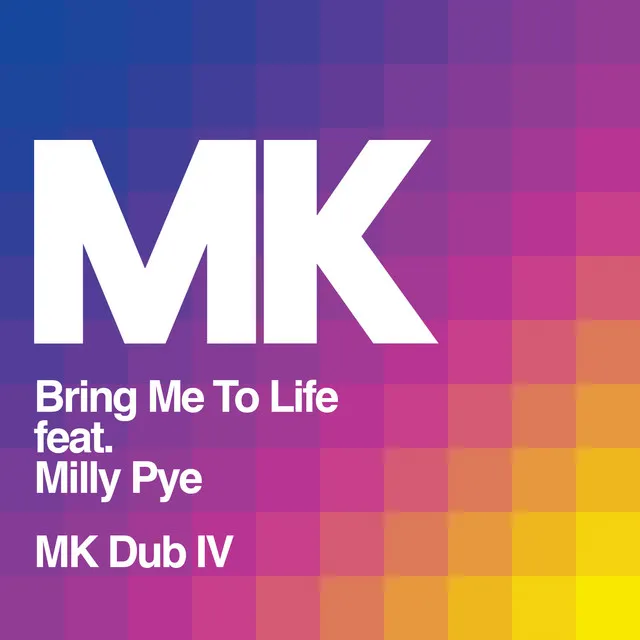 Bring Me to Life (feat. Milly Pye) - MK Dub IV