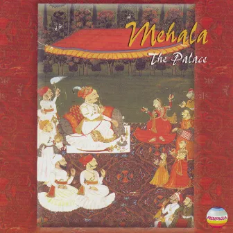 Mehala ~ Palace Music Of Rajasthan by Saraswati Devi