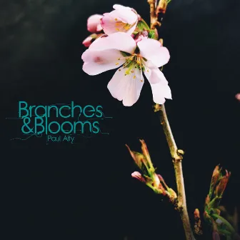 Branches & Blooms by Paul Alty