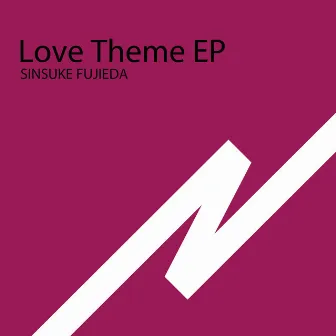 Love Theme EP by Sinsuke Fujieda