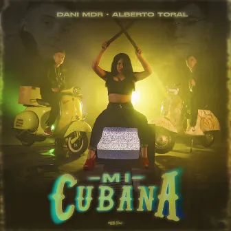 Mi Cubana by Dani MDR