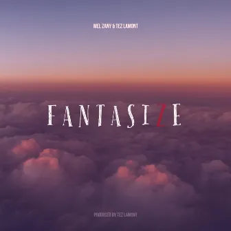 Fantasize by Tez Lamont