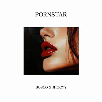 PORNSTAR by BOSCO