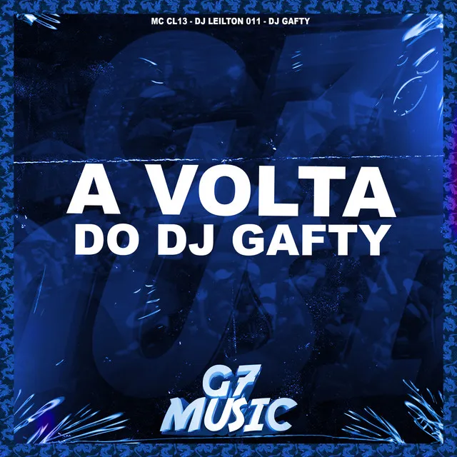 A Volta do Dj Gafty (feat. MC CL13)