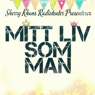 Mitt Liv Som Man by Sherry Khan