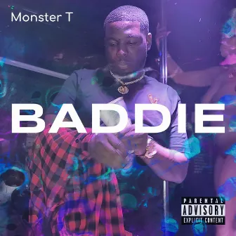 Baddie by Monster T