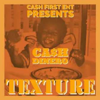 Texture by Ca$h DiNero