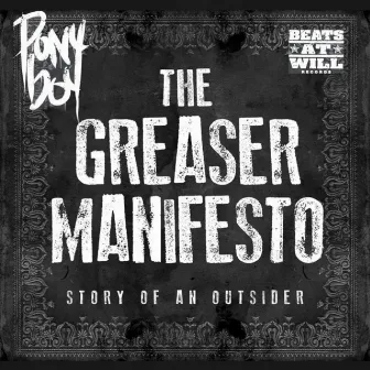 The Greaser Manifesto by Pony Boy Evans