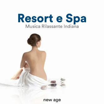 Resort e Spa: Musica Rilassante Indiana by Hatha Evans