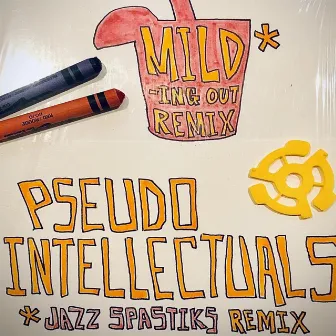 Milding Out Remix by Pseudo Intellectuals