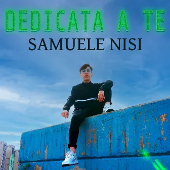 Dedicata a te by Samuele Nisi