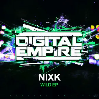 Wild EP by Nixk