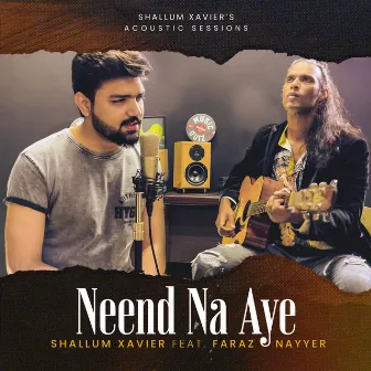 Neend Na Aye by Shallum Xavier