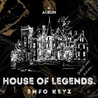 House of Legends by Emfo Keyz