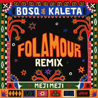 Meji Meji (Folamour Remix) by Kaleta