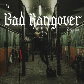 Bad Hangover by Zascha