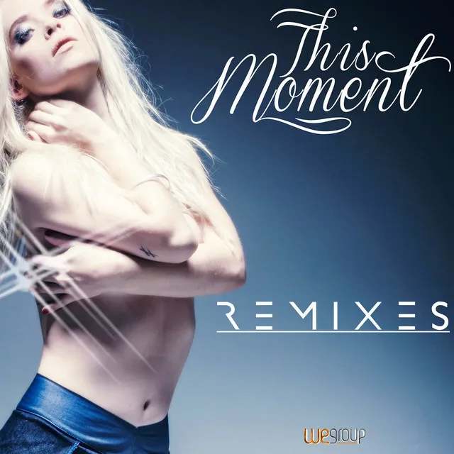 This Moment: Remixes