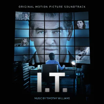 I.T. (Original Motion Picture Soundtrack) by Timothy Williams