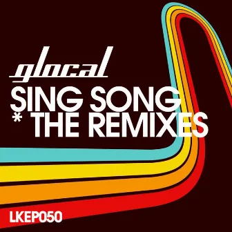 Sing Song The Remixes EP by Glocal