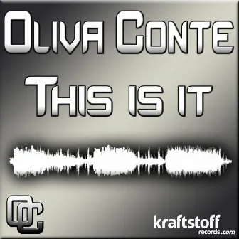 OLIVA CONTE - This Is It (Original Mix) by Oliva Conte