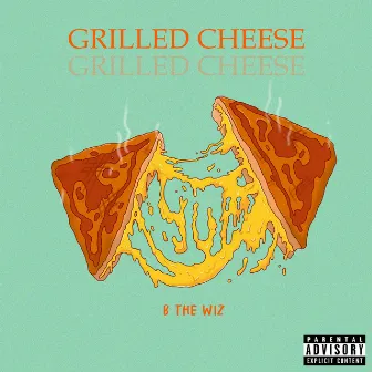 Grilled Cheese by B The Wiz