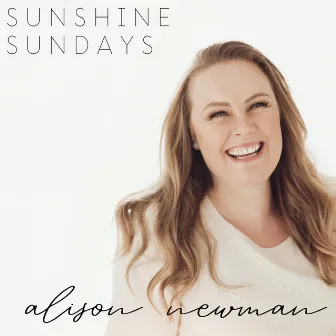 Sunshine Sundays by Alison Newman