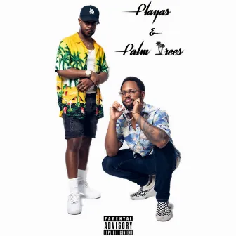 Playas & Palm Trees by Travis Cha$e