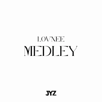 Medley by Lov'nee