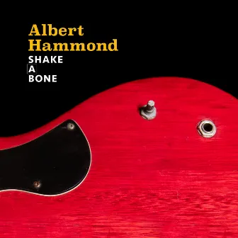 Shake a Bone by Albert Hammond