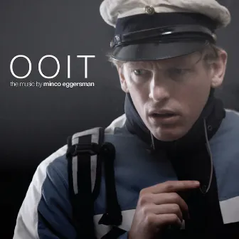 Ooit (Original Motion Picture Soundtrack) by minco eggersman